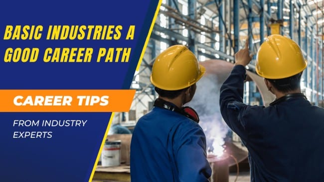 Is basic industries a good career path