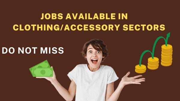 How many Jobs Available in Clothing Accessory sectors-min